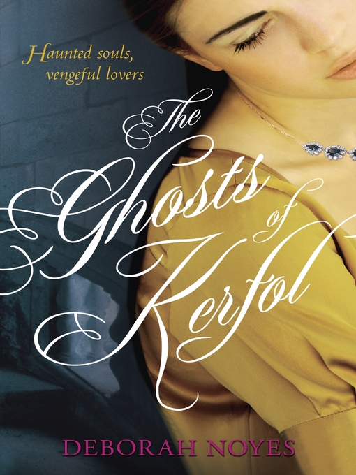 Title details for The Ghosts of Kerfol by Deborah Noyes - Wait list